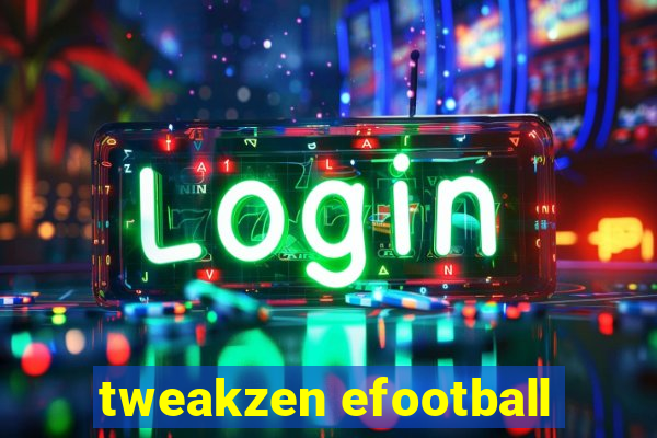 tweakzen efootball